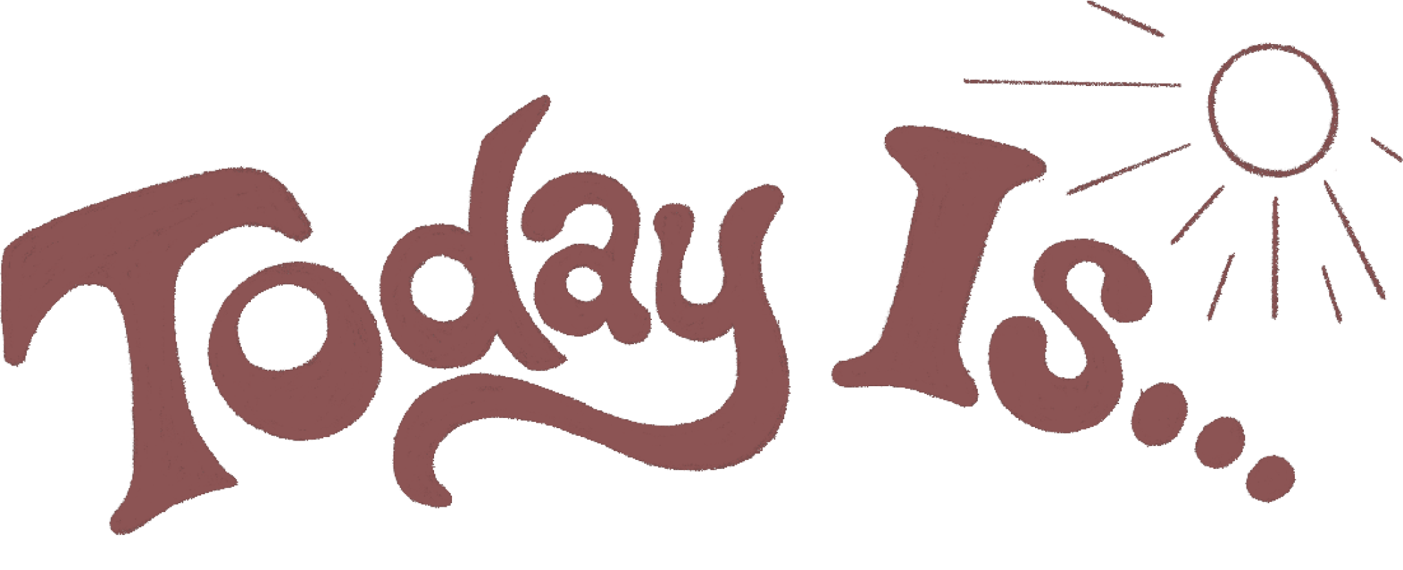 Today Is
